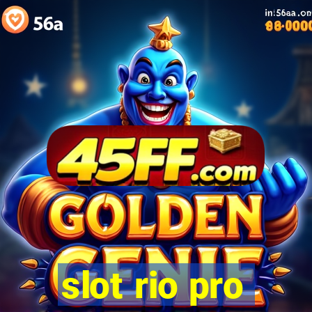 slot rio pro